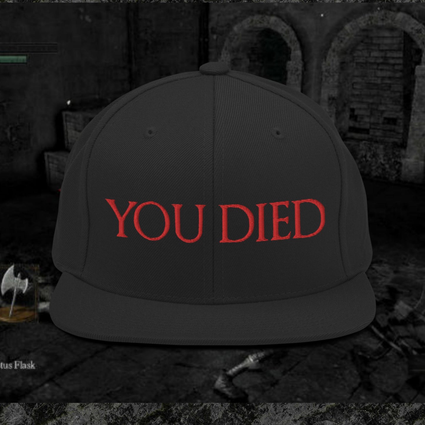 You Died Snapback Hat